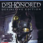 Dishonoured Definitite Edition